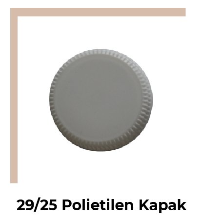 29/25 Polietilen Kapak - 3
