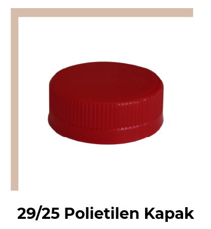 29/25 Polietilen Kapak - 6