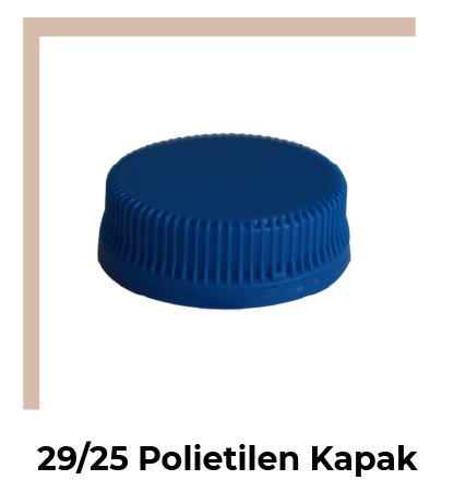 29/25 Polietilen Kapak - 7